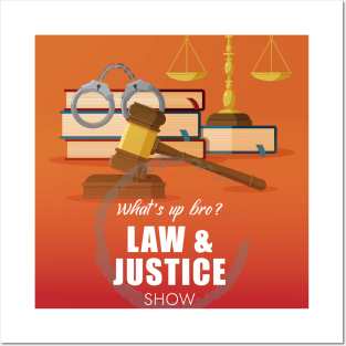 Law & Justice Show Logo!!! Posters and Art